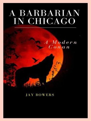 cover image of A Barbarian in Chicago- a Modern Conan!